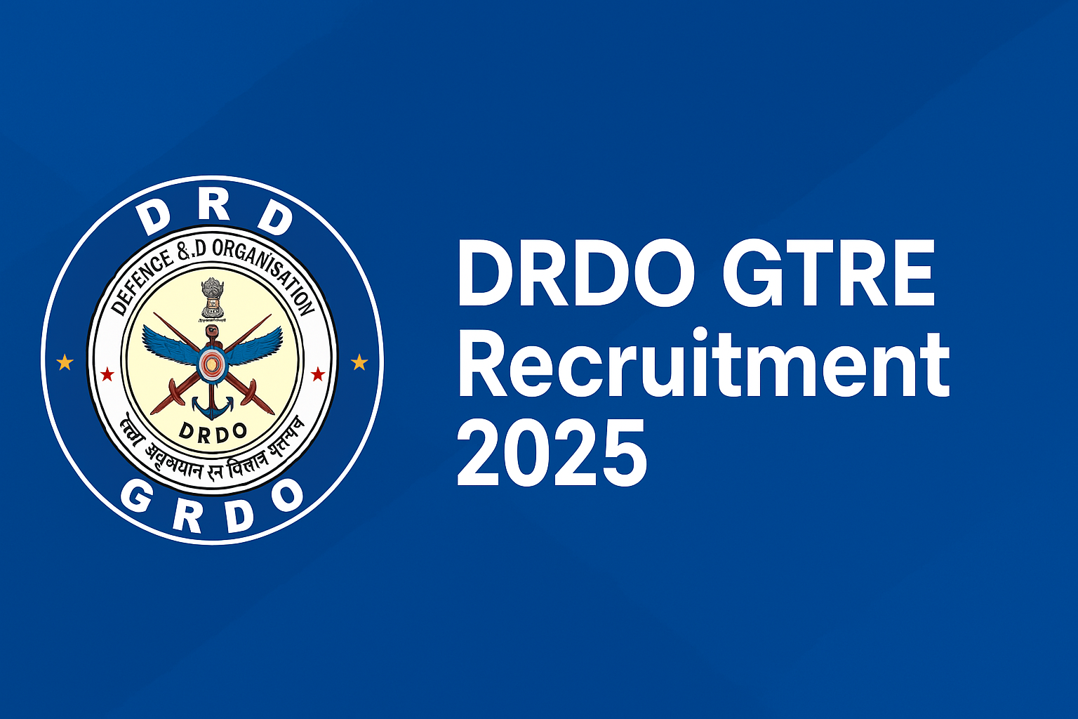 DRDO GTRE Recruitment 2025